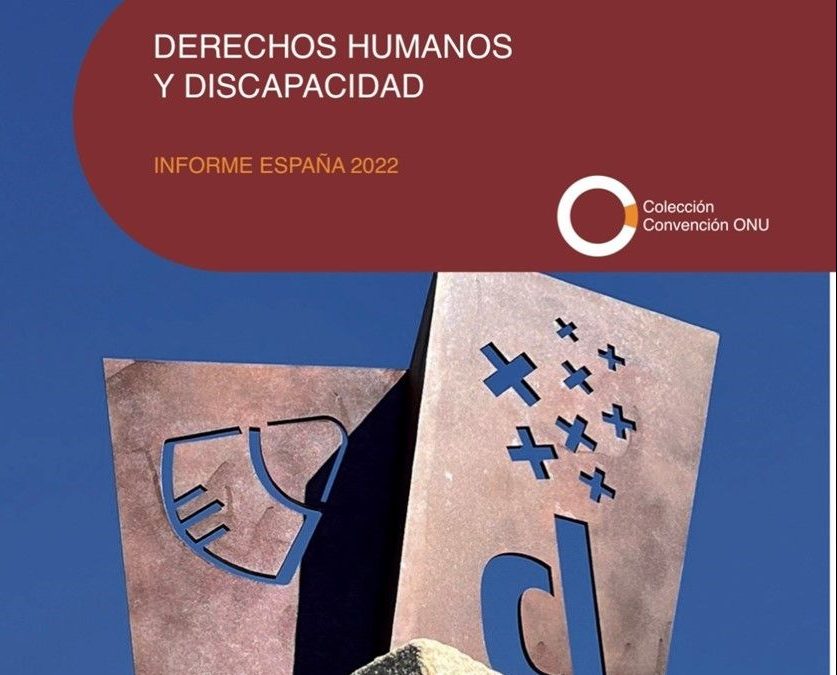 Algunas conclusiones sobre el informe ‘Derechos humanos y discapacidad’ de 2022