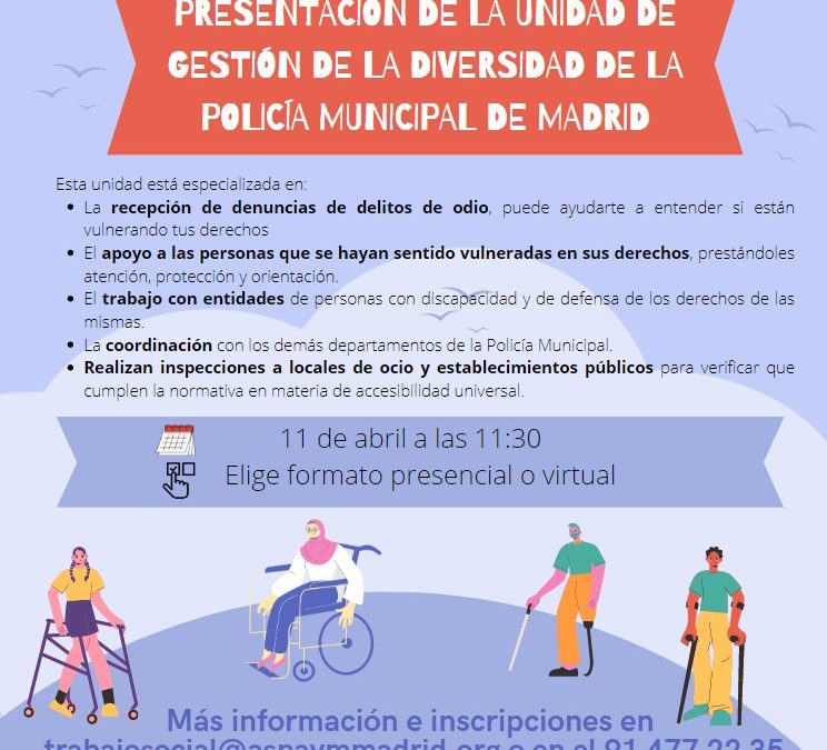 ASPAYM Madrid explica cómo funcionan los servicios policiales en defensa de las personas con discapacidad