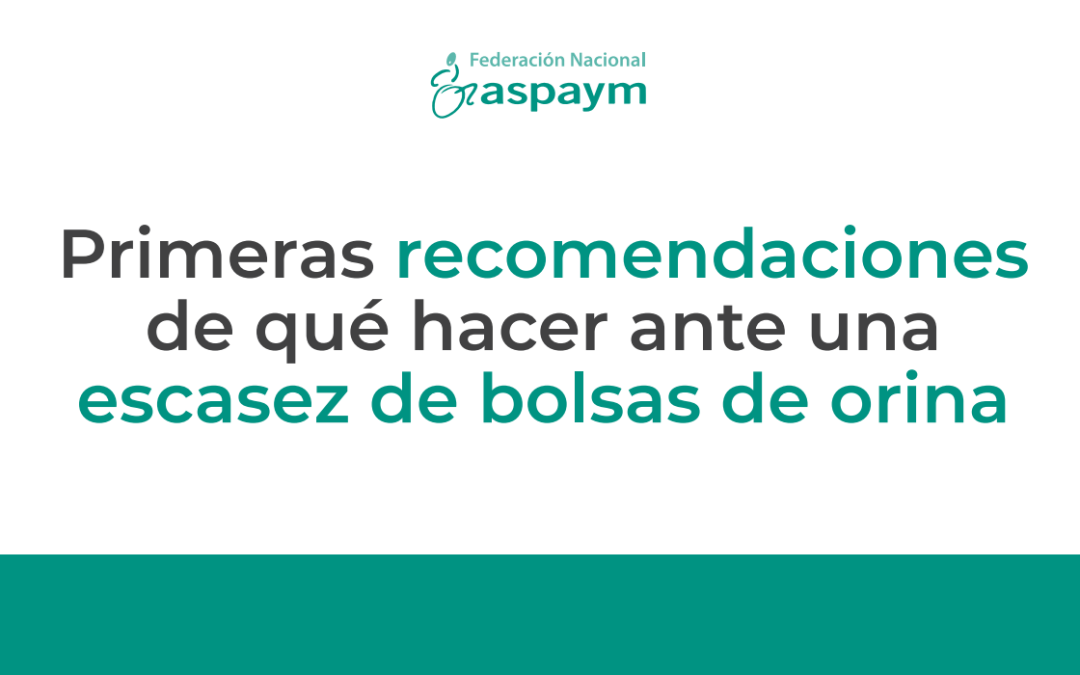 Primeras recomendaciones de ASPAYM ante la escasez de bolsas de orina
