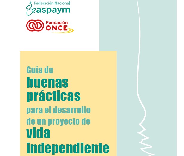 ASPAYM elabora una guía de buenas prácticas para el desarrollo de un proyecto de vida independiente