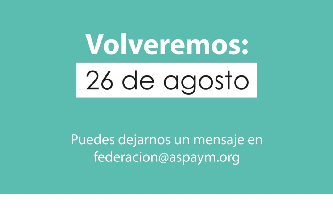 Federación Nacional ASPAYM cierra por vacaciones de verano hasta el 26 de agosto